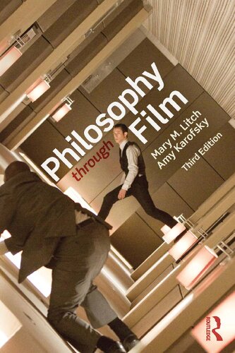 Philosophy Through Film 3rd Edition Mary M Litch Amy Karofsky