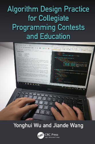 Algorithm Design Practice For Collegiate Programming Contests And Education 1st Edition Yonghui Wu