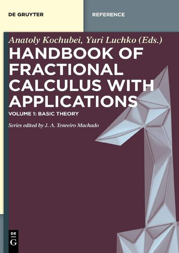 Handbook Of Fractional Calculus With Applications Vol 1 Basic Theory De Gruyter Reference 1st Edition Anatoly Kochubei Editor
