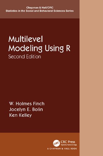 Multilevel Modeling Using R Second Edition 2nd Edition W Holmes Finch