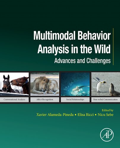 Multimodal Behavior Analysis In The Wild Advances And Challenges Xavier Alamedapineda Editor