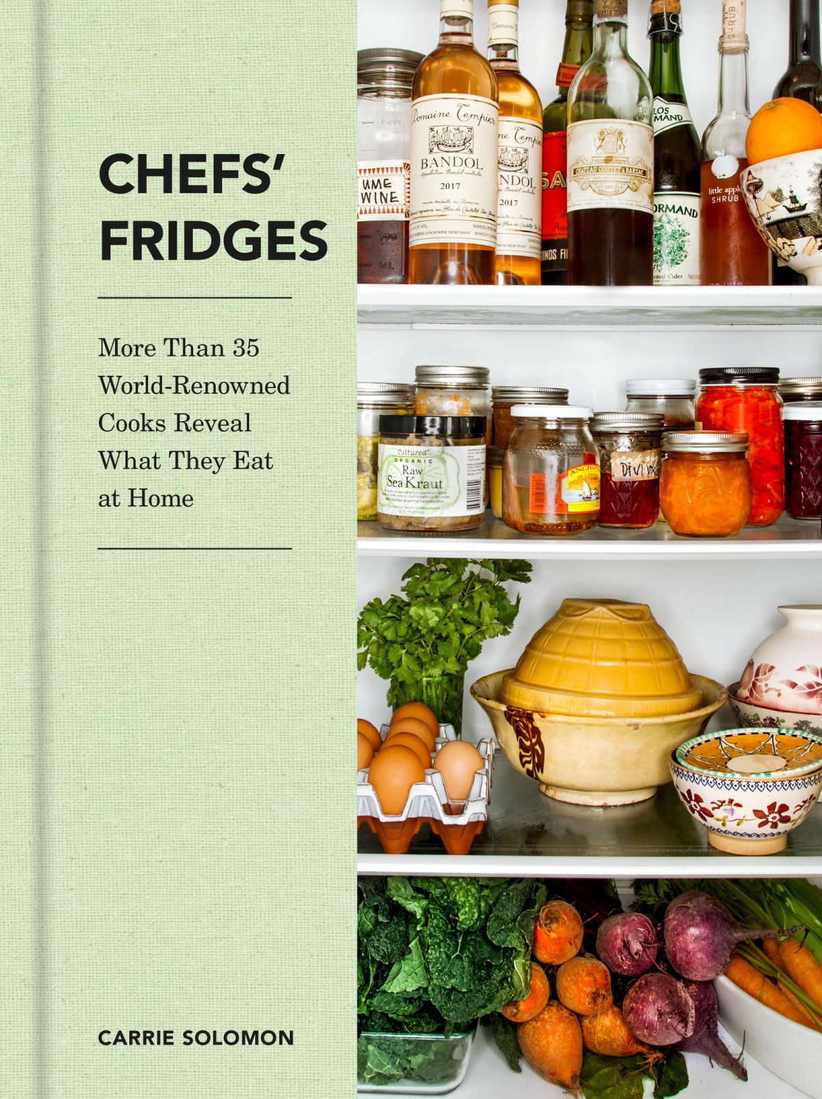 Chefs Fridges More Than 35 Worldrenowned Cooks Reveal What They Eat At Home Carrie Solomon