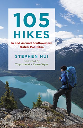 105 Hikes In And Around Southwestern British Columbia Stephen Hui