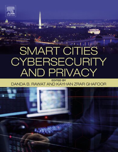 Smart Cities Cybersecurity And Privacy Danda B Rawat Kayhan Zrar Ghafoor