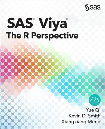 Sas Viya The R Perspective 1st Edition Yue Qi Kevin D Smith Xiangxiang Meng