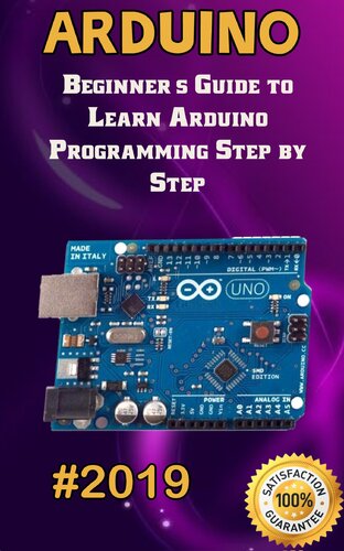 Arduino 2019 Beginners Guide To Learn Arduino Programming Step By Step Dexter Pearson