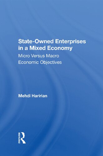Stateowned Enterprises In A Mixed Economy Micro Versus Macro Economic Objectives Reprint Mehdi Haririan