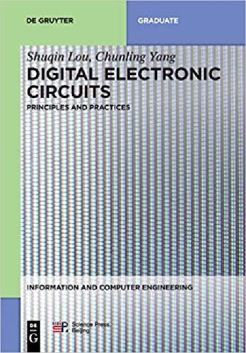 Digital Electronic Circuits Principles And Practices 1st Edition Shuqin Lou
