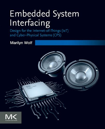 Embedded System Interfacing Design For The Internetofthings Iot And Cyberphysical Systems Cps Marilyn Wolf