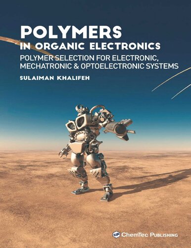 Polymers In Organic Electronics Polymer Selection For Electronic Mechatronic And Optoelectronic Systems Sulaiman Khalifeh
