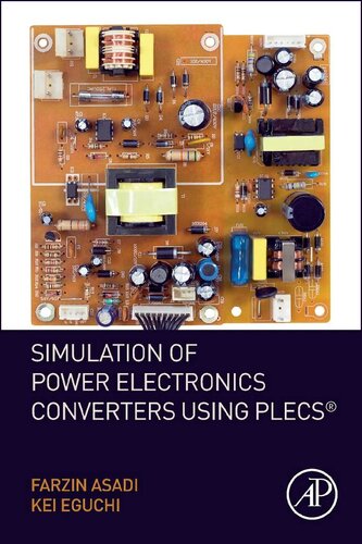Simulation Of Power Electronics Converters Using Plecs Farzin Asadi And Kei Eguchi