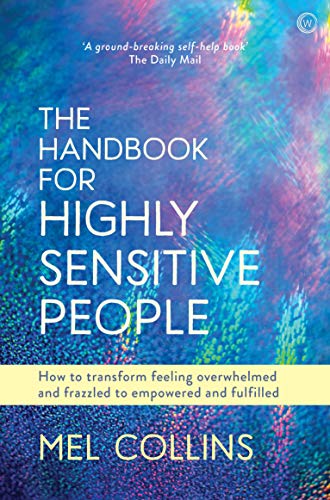 The Handbook For Highly Sensitive People Mel Collins