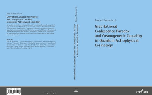 Gravitational Coalescence Paradox And Cosmogenetic Causality In Quantum Astrophysical Cosmology 1st Edition Raphael Neelamkavil
