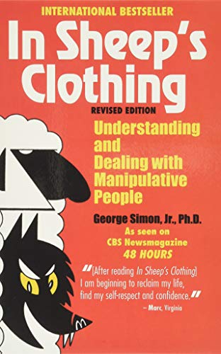 In Sheeps Clothing Understanding And Dealing With Manipulative People George K Simon