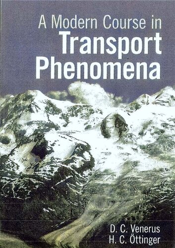 A Modern Course In Transport Phenomena Venerus Ottinger