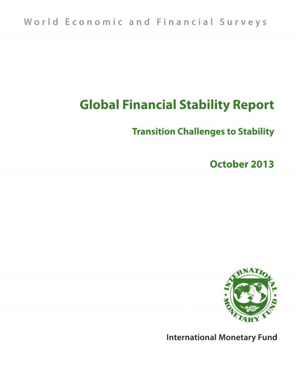 Global Financial Stability Report October 2013 Transition Challenges To Stability International Monetary Fund