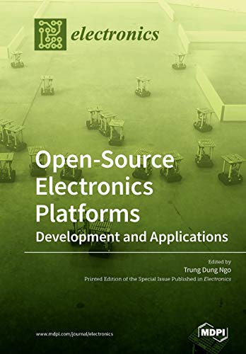 Opensource Electronics Platforms Development And Applications Trung Dung Ngo