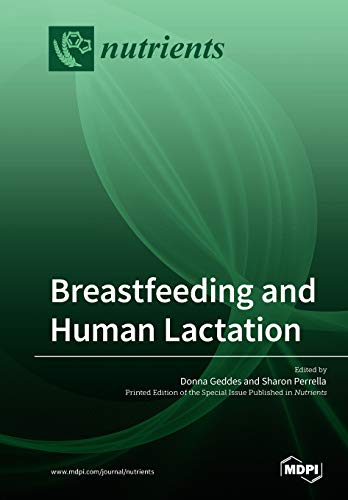 Breastfeeding And Human Lactation Donna Geddes Sharon Perrella