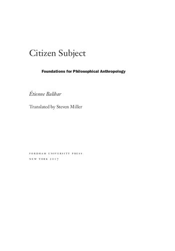 Citizen Subject Foundations For Philosophical Anthropology Tienne Balibar Emily Apter