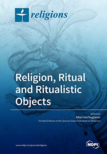 Religion Ritual And Ritualistic Objects Albertina Nugteren