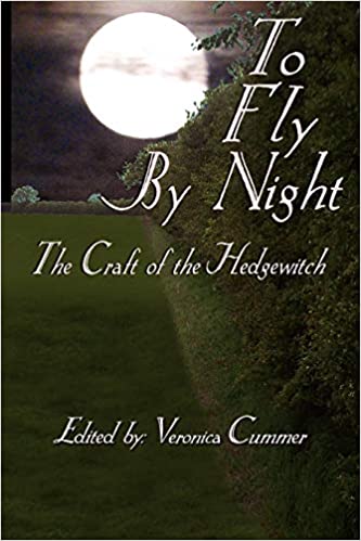 To Fly By Night Craft Of The Hedgewitch Veronica Cummer