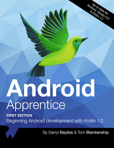 Android Apprentice First Edition Beginning Android Development With Kotlin 12 1st Edition Darryl Bayliss