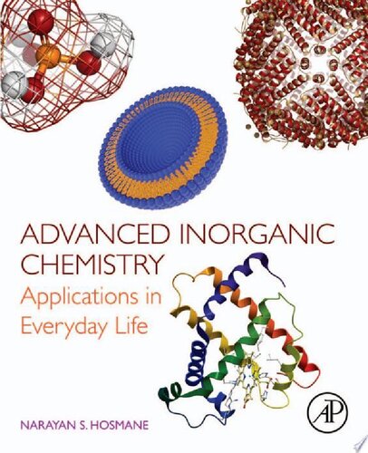 Advanced Inorganic Chemistry Applications In Everyday Life Narayan S Hosmane