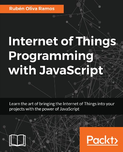 Internet Of Things Programming With Javascript Ruben Oliva Ramos