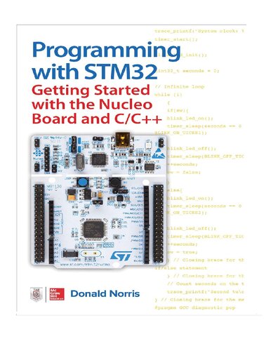 Programming With Stm32 Getting Started With The Nucleo Board And Cc Student Donald Norris