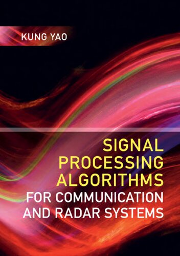 Signal Processing Algorithms For Communication And Radar Systems Kung Yao