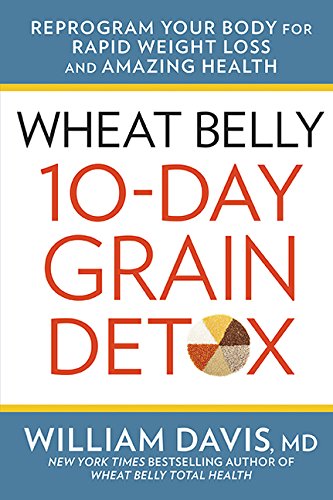 Wheat Belly 10day Grain Detox William Davis