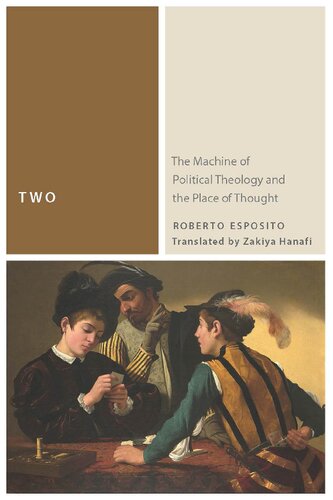Two The Machine Of Political Theology And The Place Of Thought Roberto Esposito