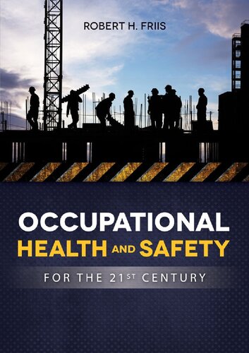Occupational Health And Safety For The 21st Century 1st Edition Robert H Friis