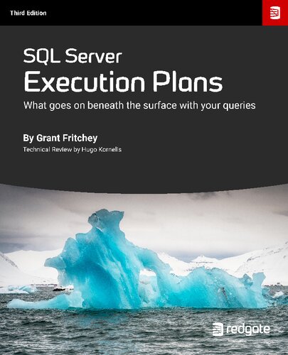Sql Server Execution Plans For Sql Server 2008 Through To 2017 And Azure Sql Database 3rd Edition Grant Fritchey