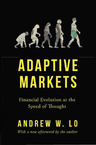 Adaptive Markets Financial Evolution At The Speed Of Thought Andrew W Lo