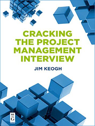 Cracking The Project Management Interview 1st Edition Jim Keogh