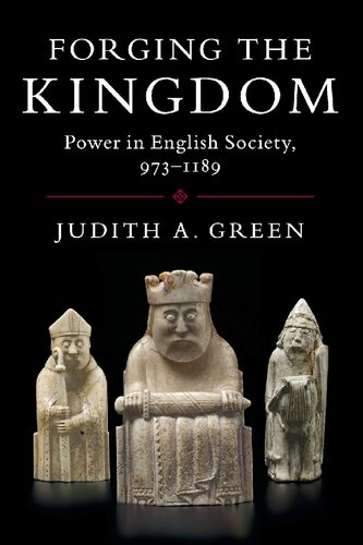 Forging The Kingdom Power In English Society 9731189 Judith A Green
