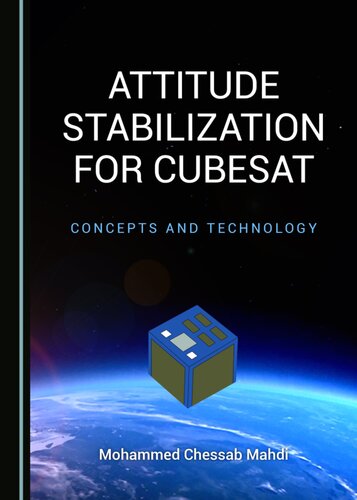 Attitude Stabilization For Cubesat Concepts And Technology 1st Edition Mohammed Chessab Mahdi