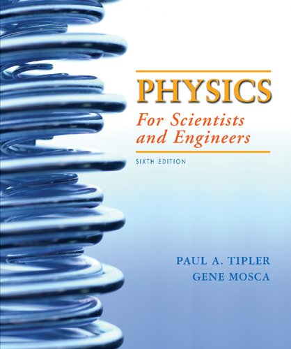 Physics For Scientists And Engineers Extended Version 6th Edition Paul Allen Tipler Gene Mosca