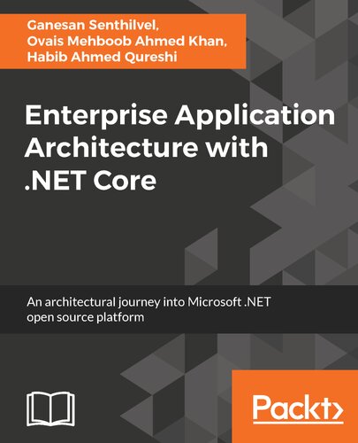 Enterprise Application Architecture With Net Core Ganesan Senthilvel