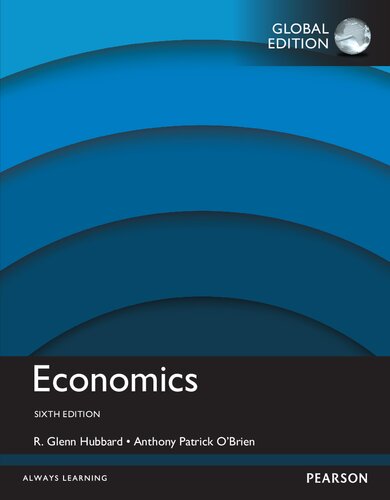 Economics Global Edition 6th Edition R Glenn Hubbard Anthony Patrick Obrien