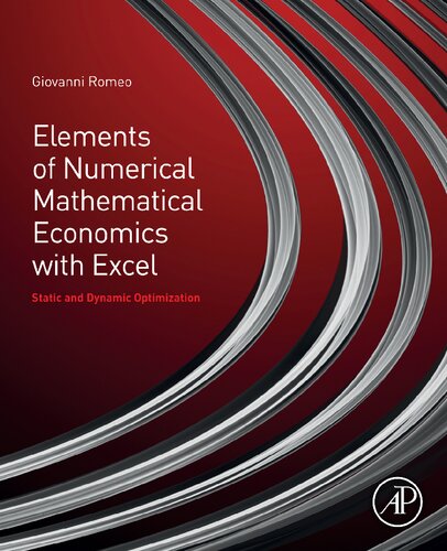 Elements Of Numerical Mathematical Economics With Excel Static And Dynamic Optimization Giovanni Romeo