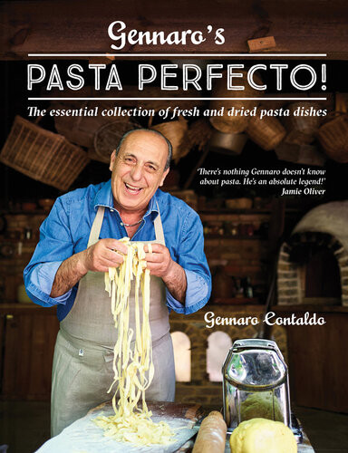 Gennaros Pasta Perfecto The Essential Collection Of Fresh And Dried Pasta Dishes Gennaro Contaldo