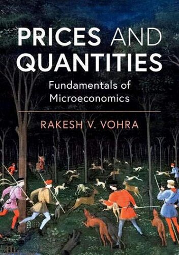 Prices And Quantities Fundamentals Of Microeconomics Rakesh V Vohra