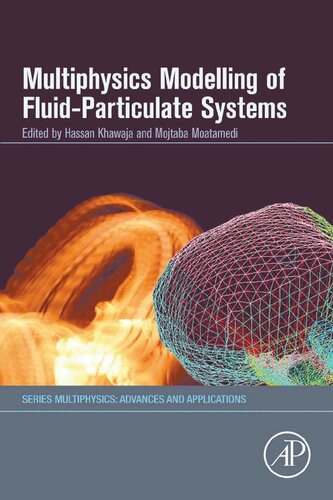 Multiphysics Modelling Of Fluidparticulate Systems Dr Hassan Khawaja Editor
