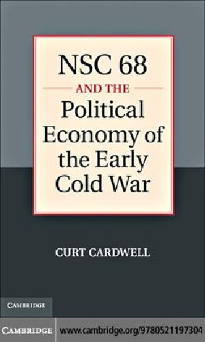 Nsc 68 And The Political Economy Of The Early Cold War Curt Cardwell