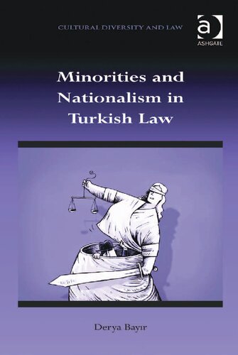 Minorities And Nationalism In Turkish Law Derya Bayir