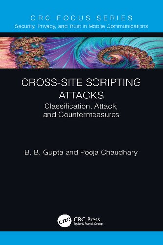 Crosssite Scripting Attacks Classification Attack And Countermeasures Security Privacy And Trust In Mobile Communications B B Gupta