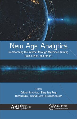 New Age Analytics Transforming The Internet Through Machine Learning Iot And Trust Modeling 1st Edition Gulshan Shrivastava Editor