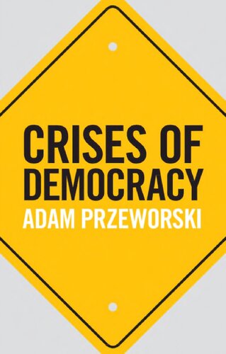 Crises Of Democracy Adam Przeworski